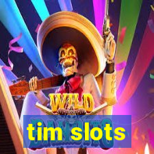 tim slots